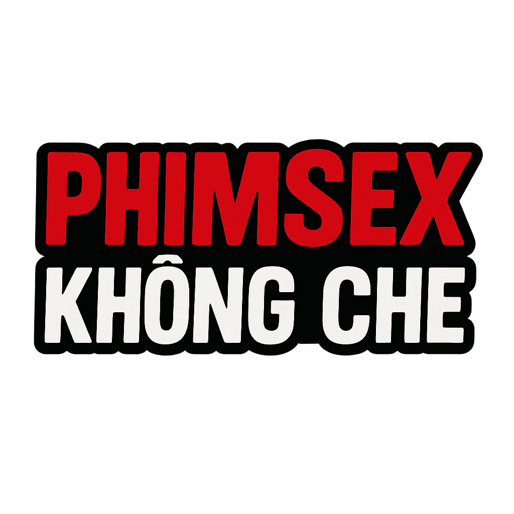 phim sex khong che